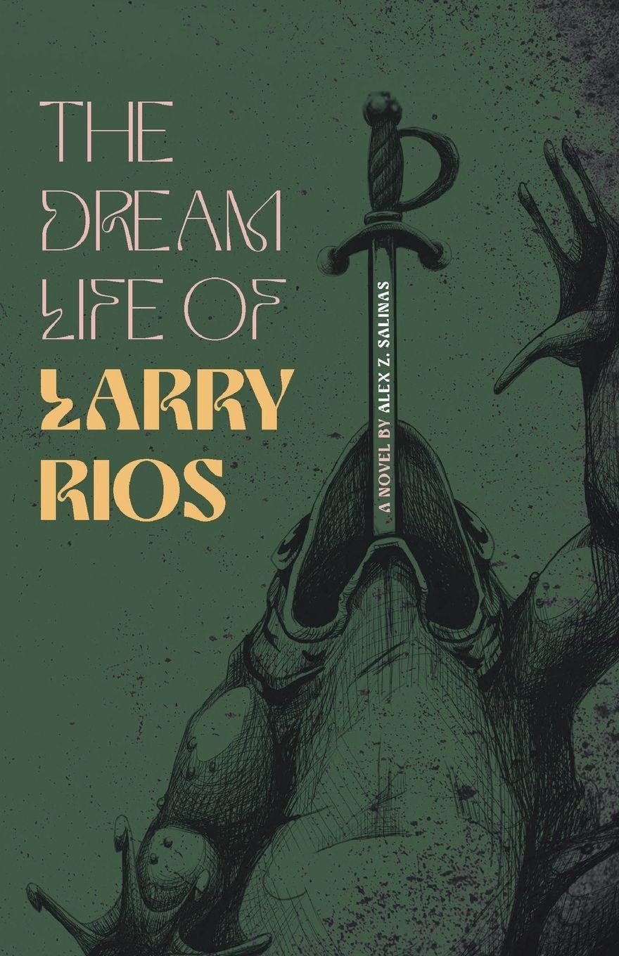 Vorderes Coverbild The Dream Life of Larry Rios