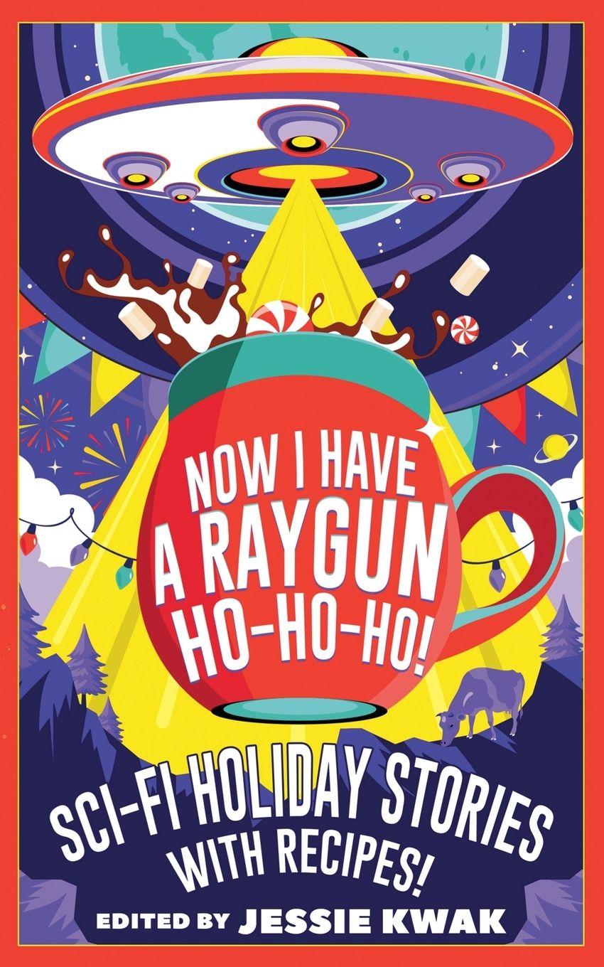 Vorderes Coverbild Now I Have a Raygun, Ho-Ho-Ho!