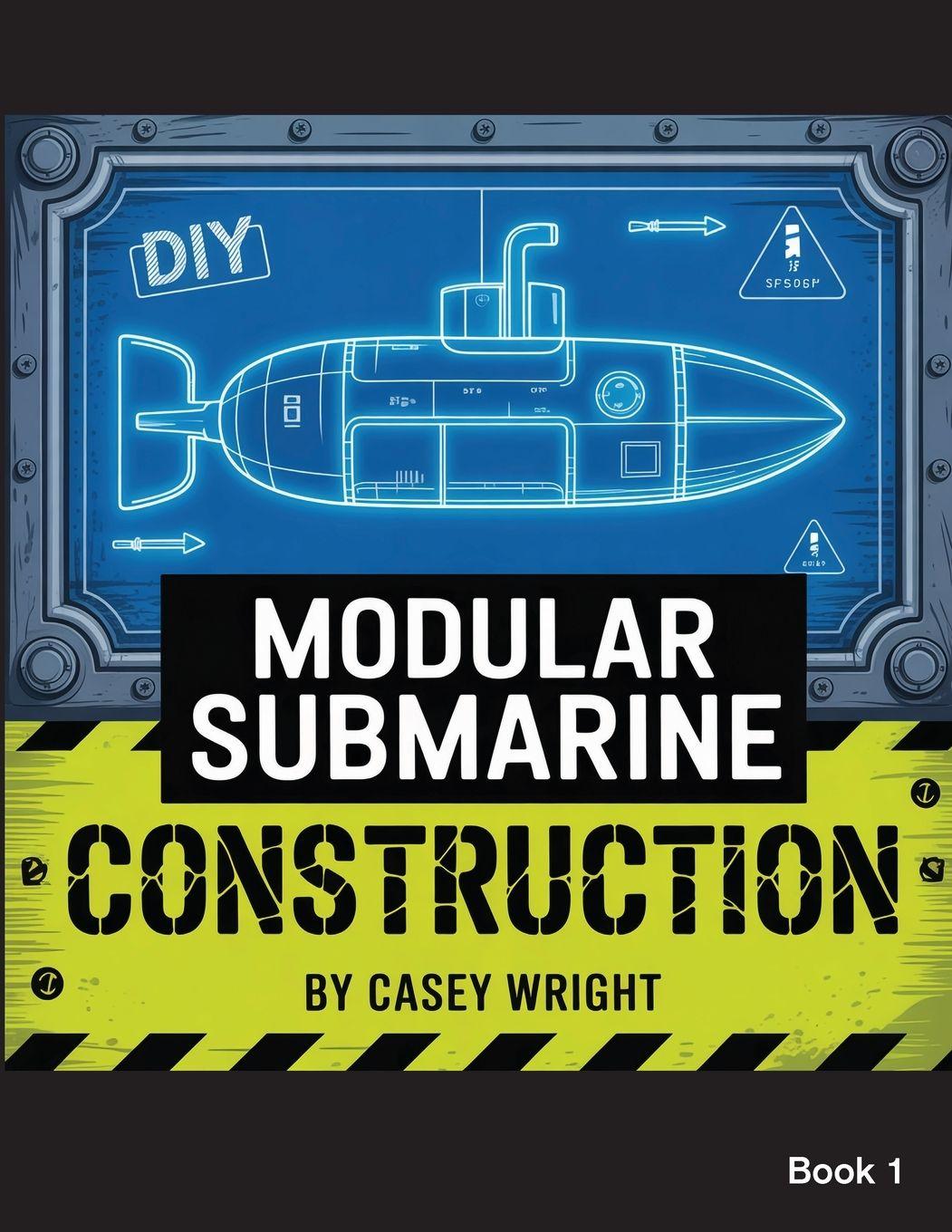 Vorderes Coverbild DIY Modular Submarine Construction