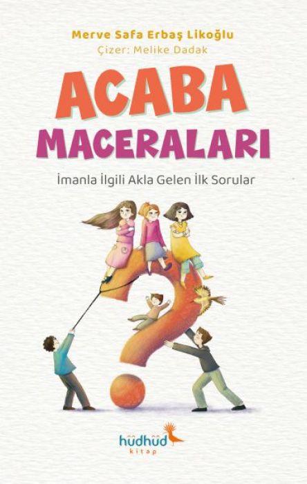 Vorderes Coverbild Acaba Maceralari - Imanla Ilgili Akla Gelen Ilk Sorular