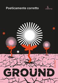 Vorderes Coverbild Ground. Poeticamente corretto
