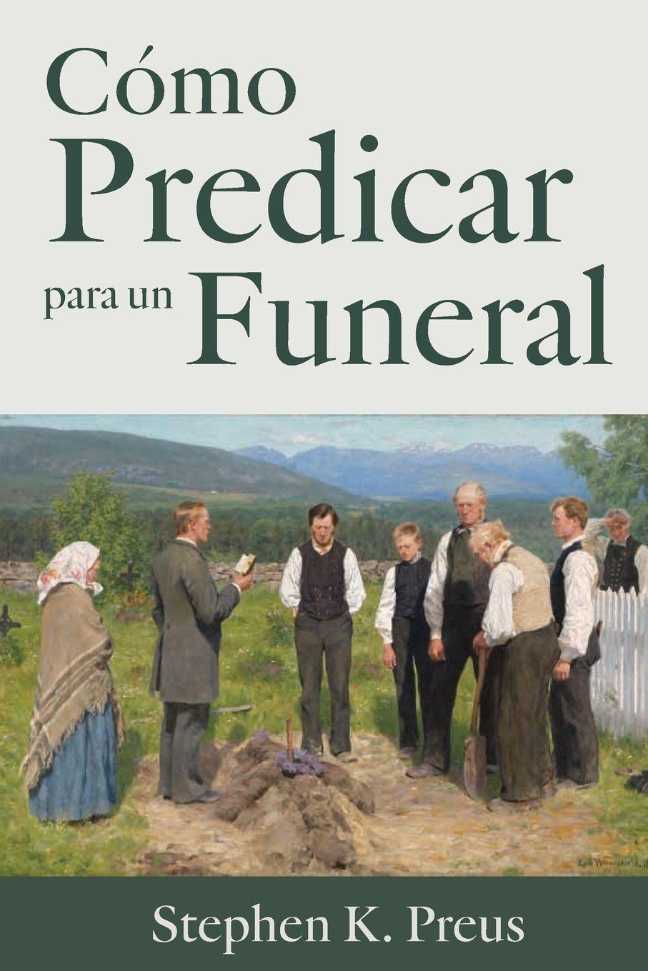 Vorderes Coverbild Cómo Predicar para un Funeral
