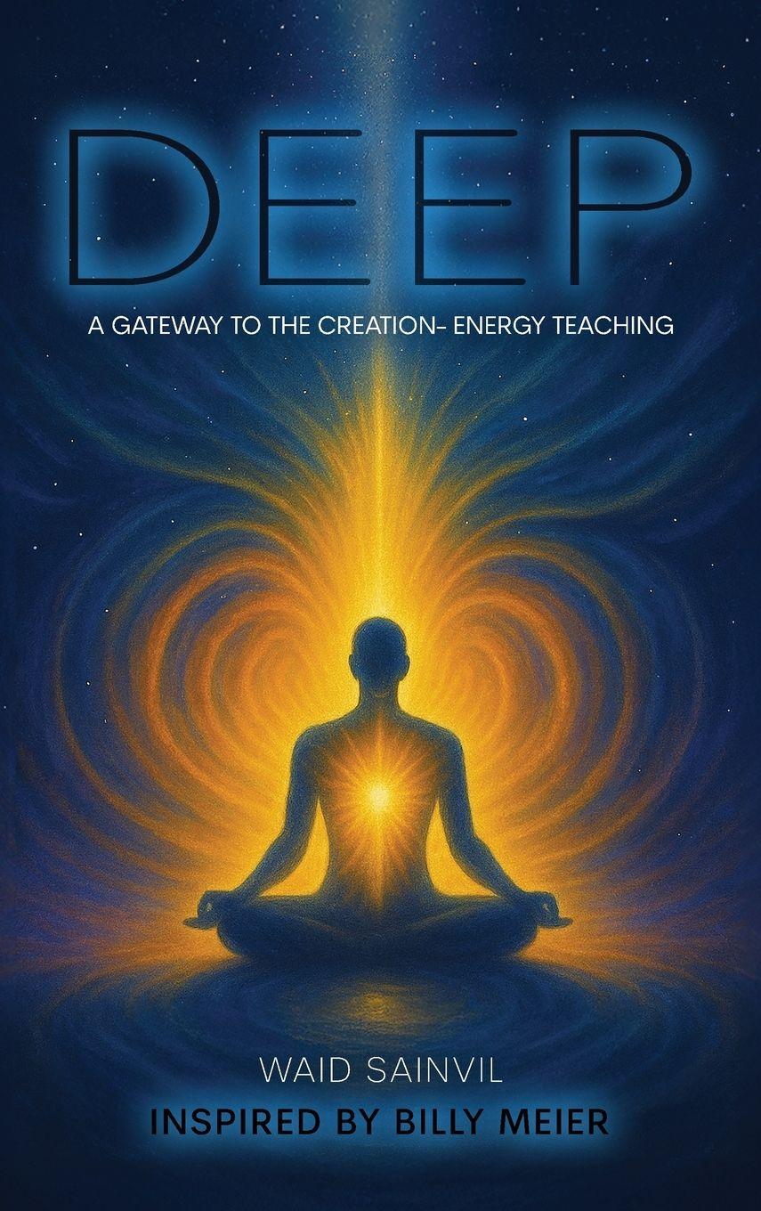Vorderes Coverbild DEEP, a Gateway to the Creation-Energy Teaching