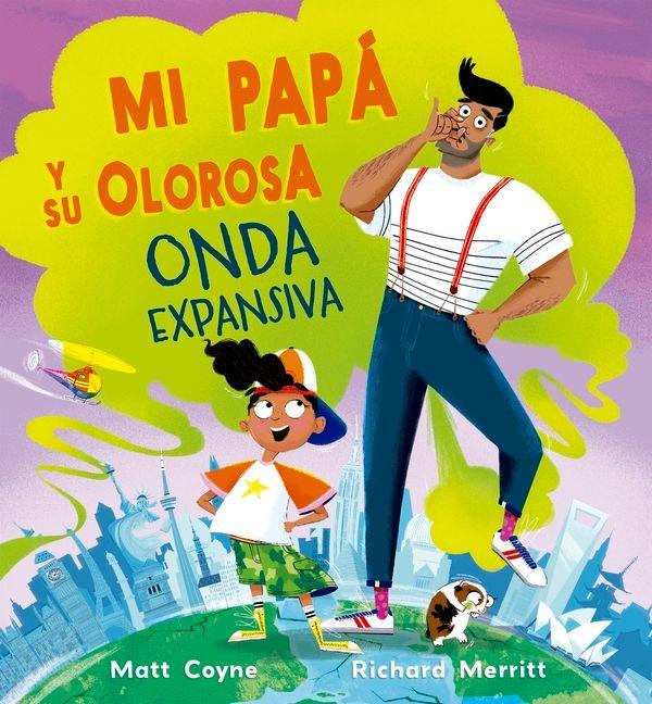 Vorderes Coverbild Mi Papá Y Su Olorosa Onda Expansiva