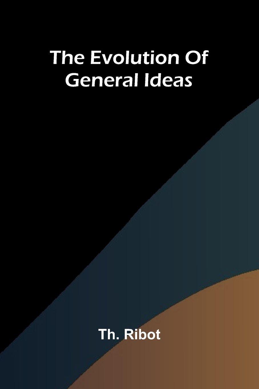 Vorderes Coverbild The Evolution Of General Ideas