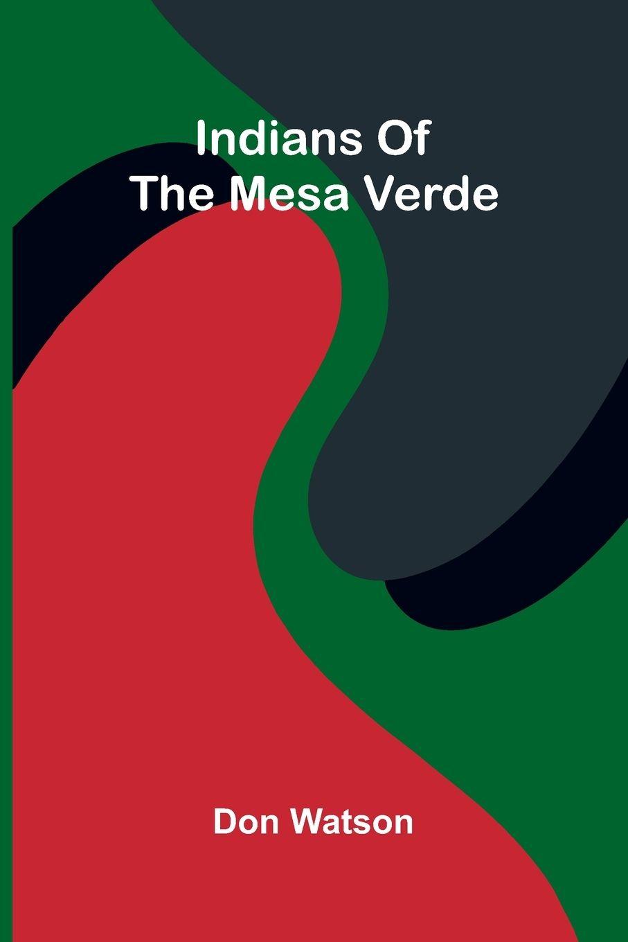 Vorderes Coverbild Indians Of The Mesa Verde