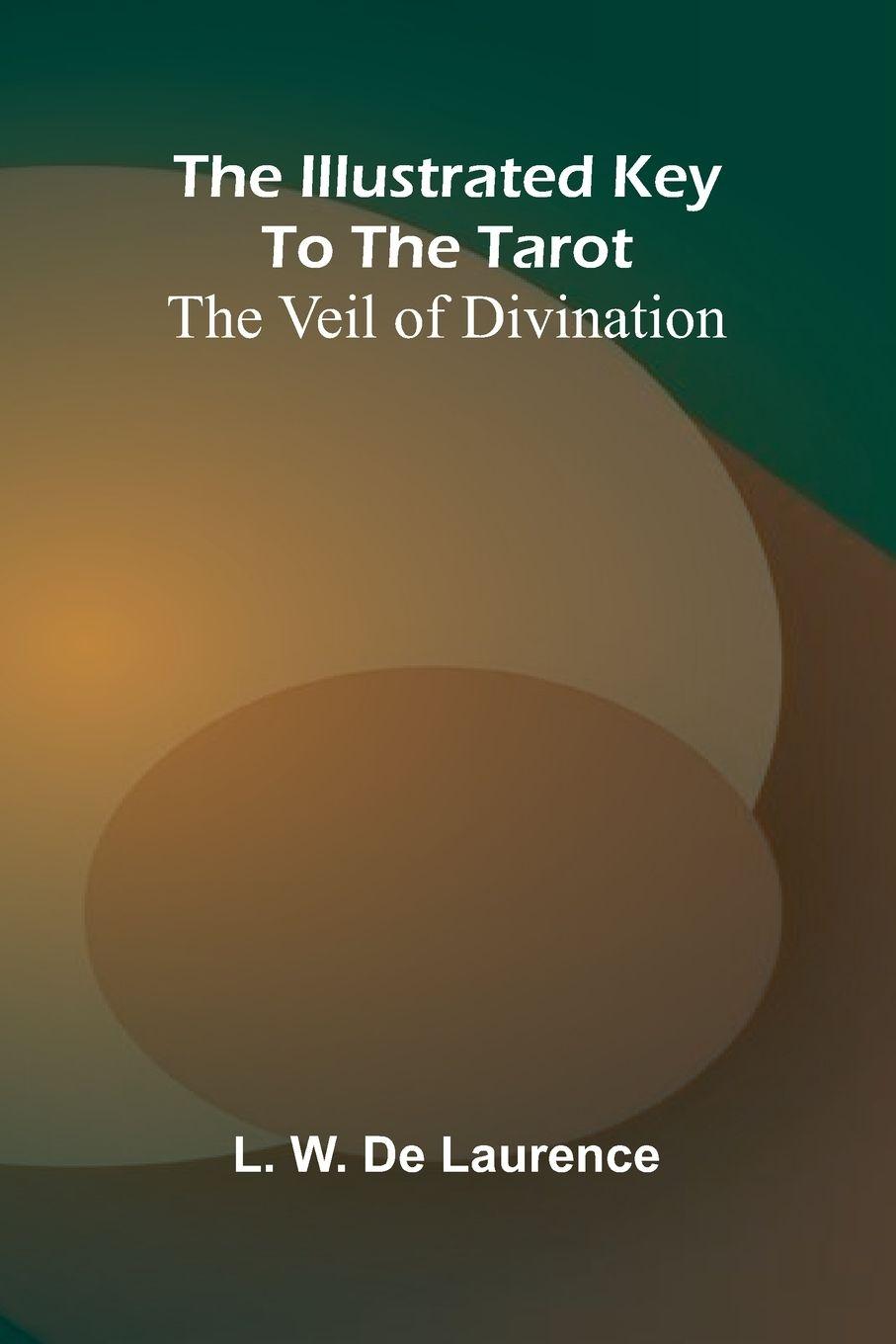 Vorderes Coverbild The Illustrated Key To The Tarot