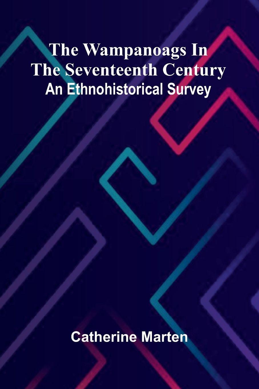 Vorderes Coverbild The Wampanoags In The Seventeenth Century