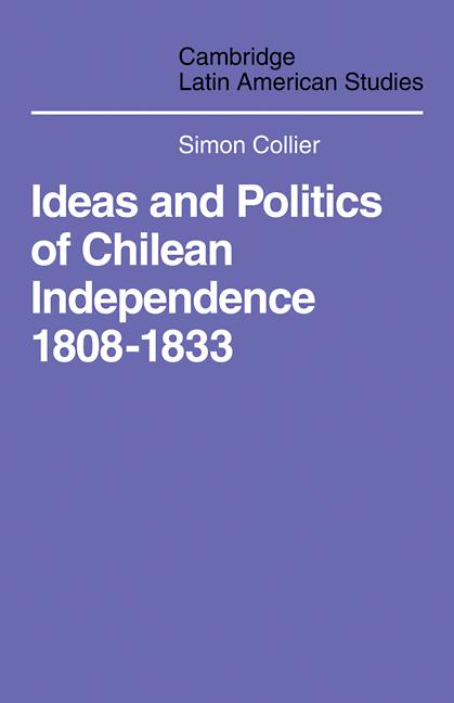 Vorderes Coverbild Ideas and Politics of Chilean Independence 1808-1833