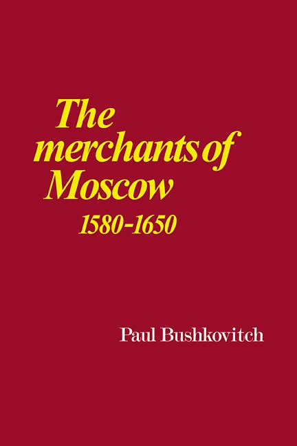 Vorderes Coverbild The Merchants of Moscow 1580 1650