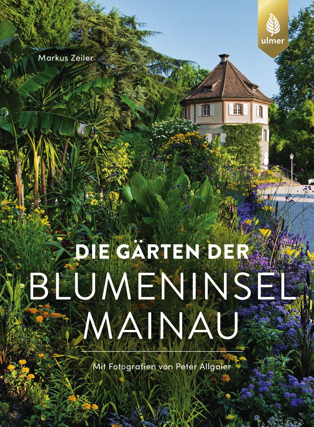 Vorderes Coverbild Die Gärten der Blumeninsel Mainau