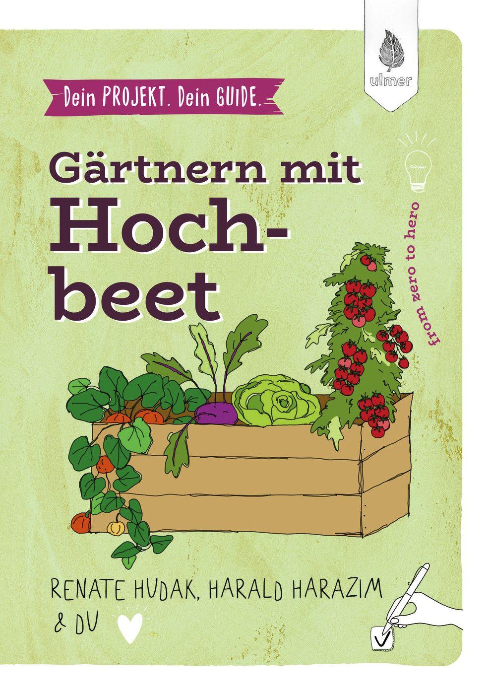 Vorderes Coverbild Dein Projekt. Dein Guide. Gärtnern mit Hochbeet