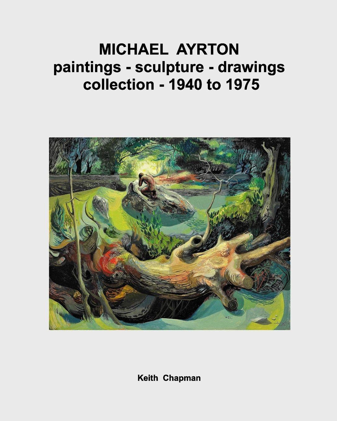 Vorderes Coverbild Michael Ayrton - paintings - sculpture - drawings - collection - 1940 to 1975