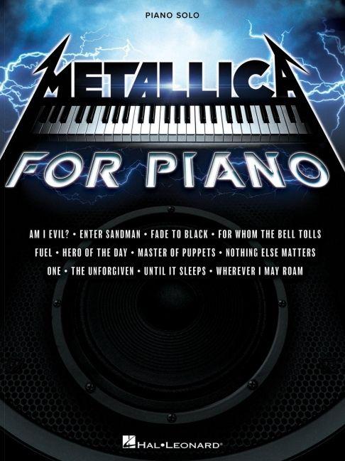 Vorderes Coverbild Metallica for Piano Solo: A Dozen Favorites by the Quintessential Heavy Metal Band Arranged for Intermediate Level Piano Solo