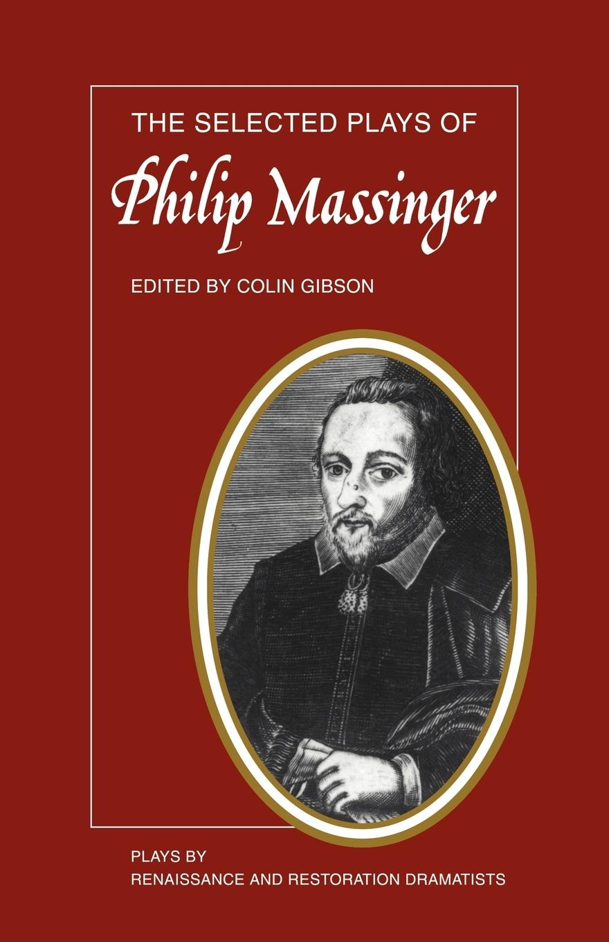 Vorderes Coverbild The Selected Plays of Philip Massinger