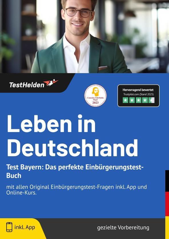Vorderes Coverbild Leben in Deutschland Test Bayern: Das perfekte Einbürgerungstest-Buch - mit allen Original Einbürgerungstest-Fragen inkl. App und Online-Kurs.