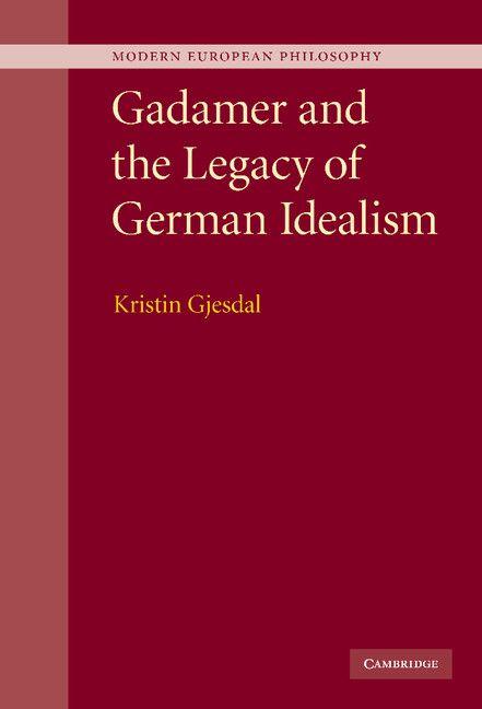 Vorderes Coverbild Gadamer and the Legacy of German Idealism