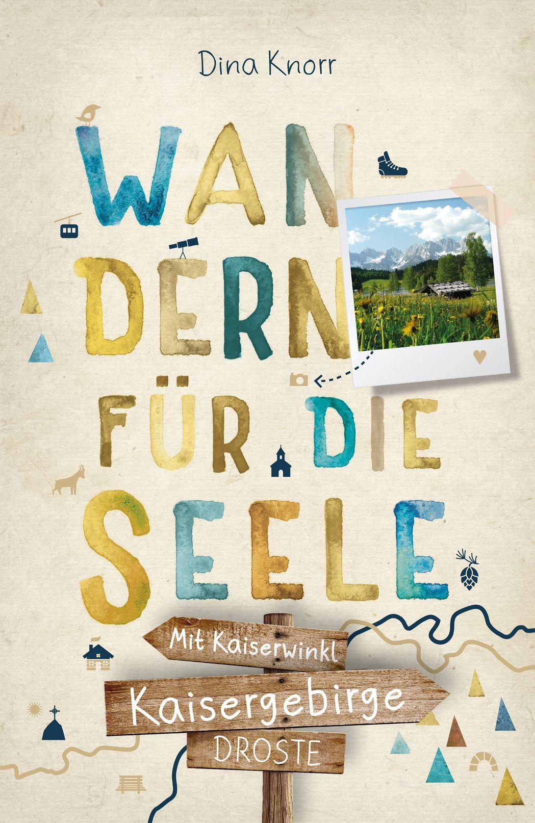 Vorderes Coverbild Kaisergebirge. Mit Kaiserwinkl. Wandern für die Seele