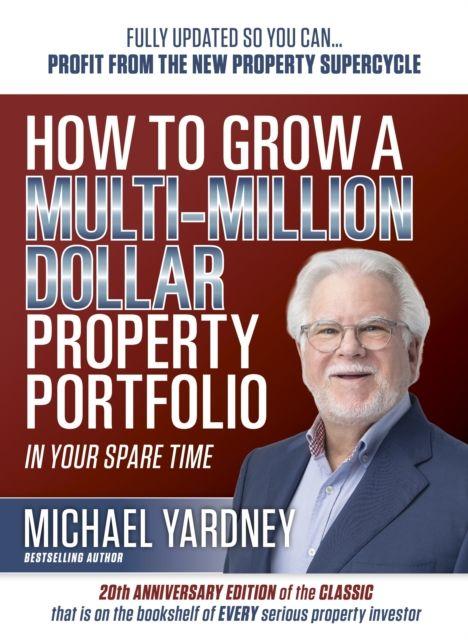 Vorderes Coverbild How To Grow a Multi-Million Dollar Property Portfolio