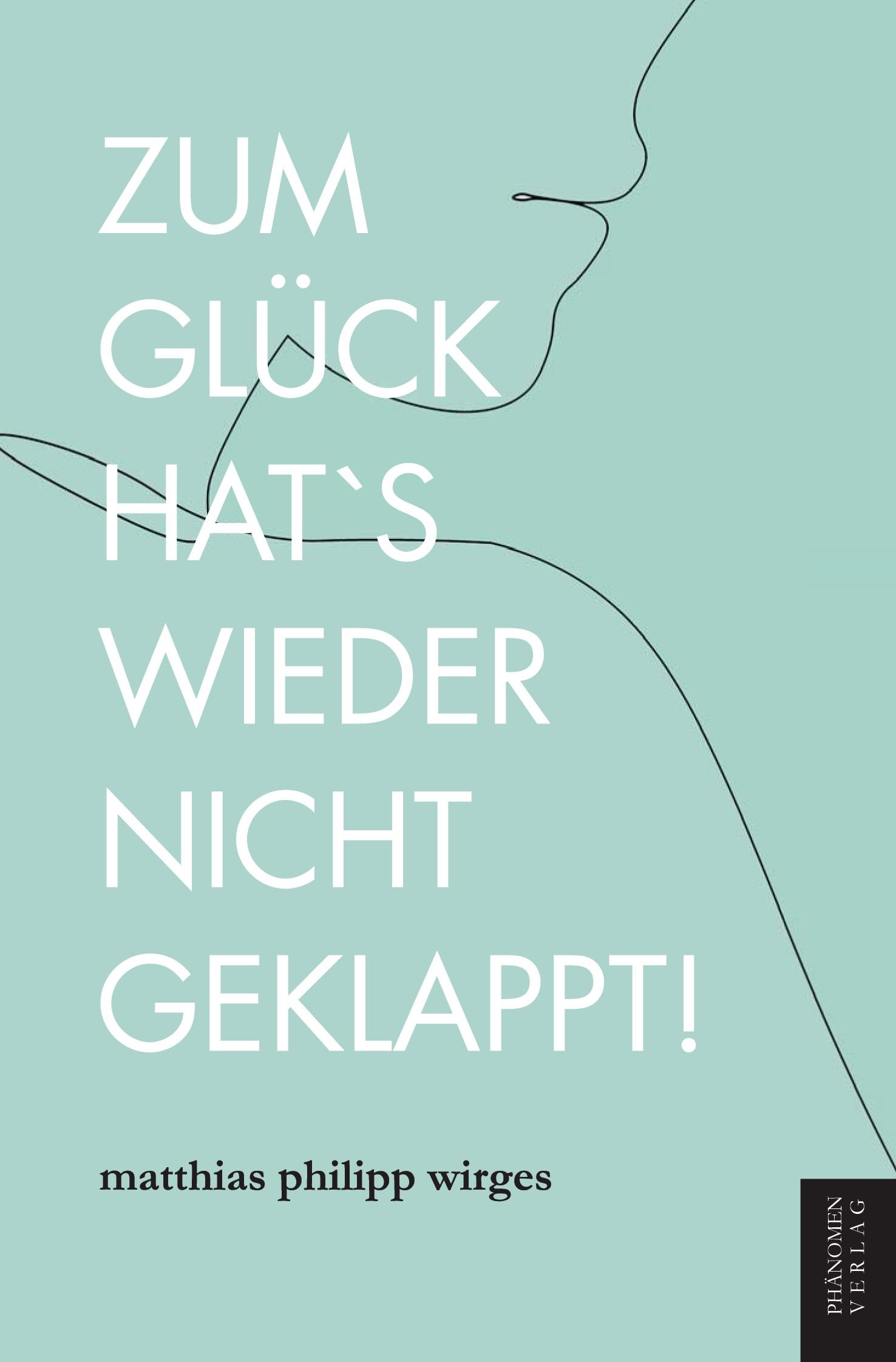 Vorderes Coverbild Zum Glück hat es wieder nicht geklappt!