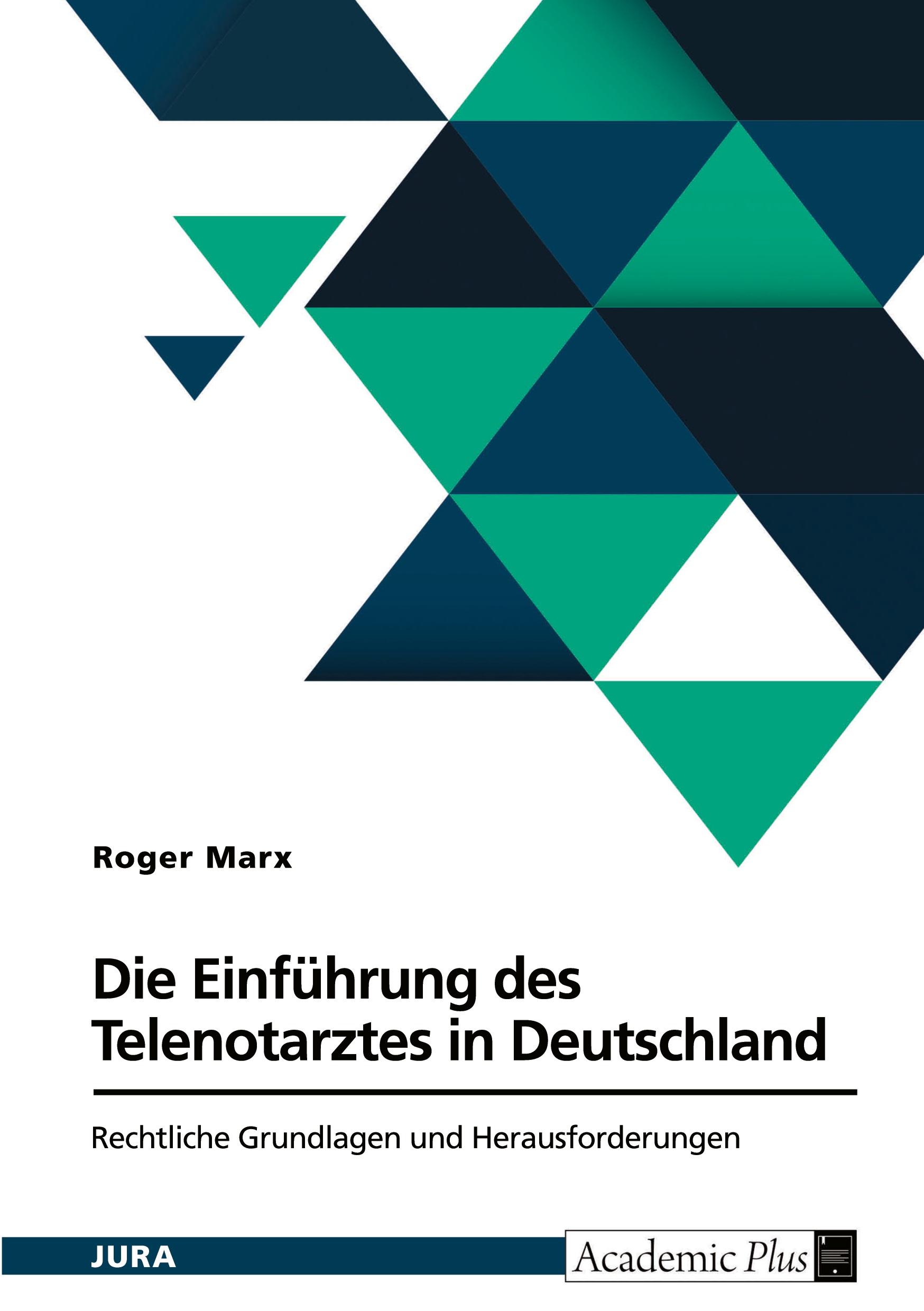 Vorderes Coverbild Die Einführung des Telenotarztes in Deutschland. Rechtliche Grundlagen und Herausforderungen