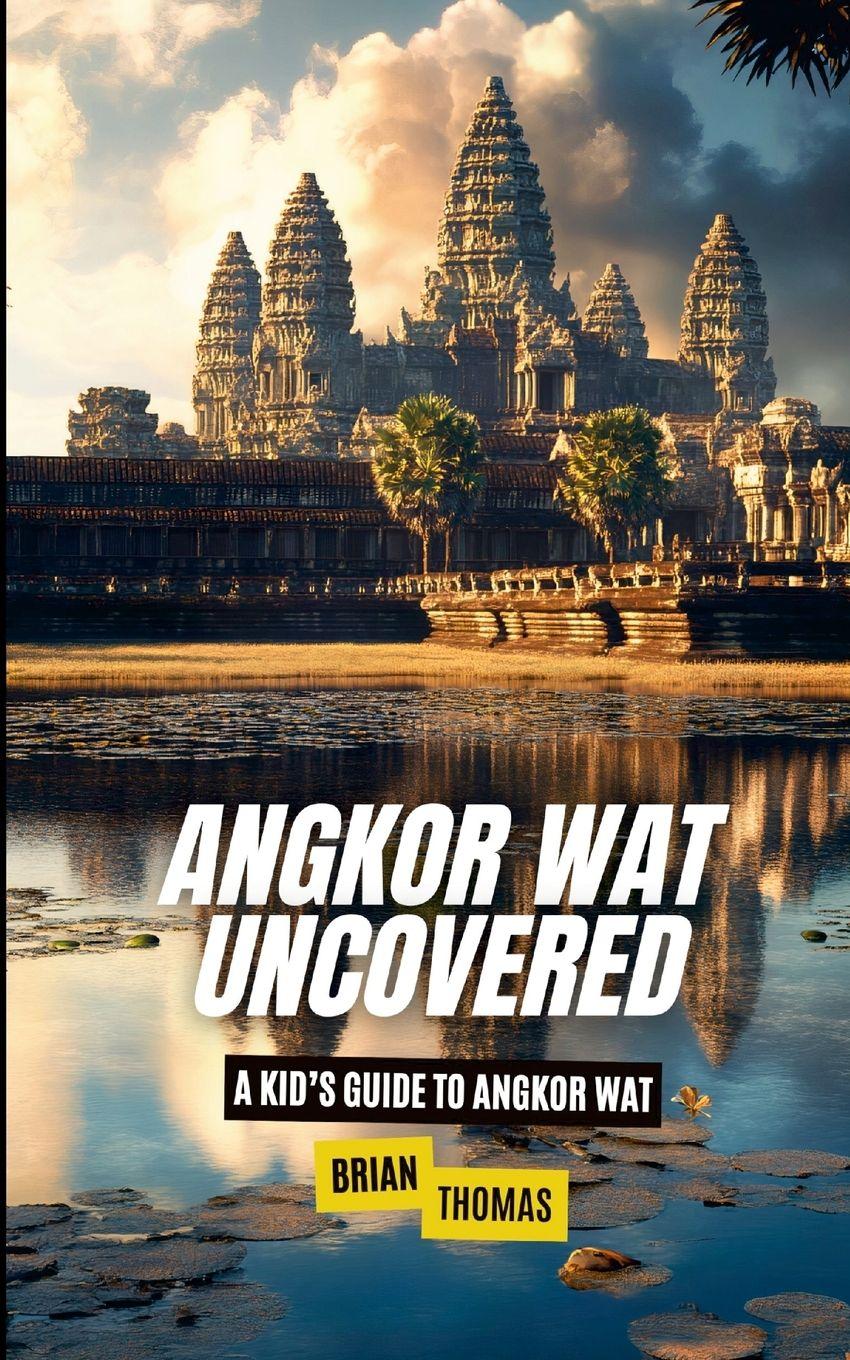 Vorderes Coverbild Angkor Wat Uncovered