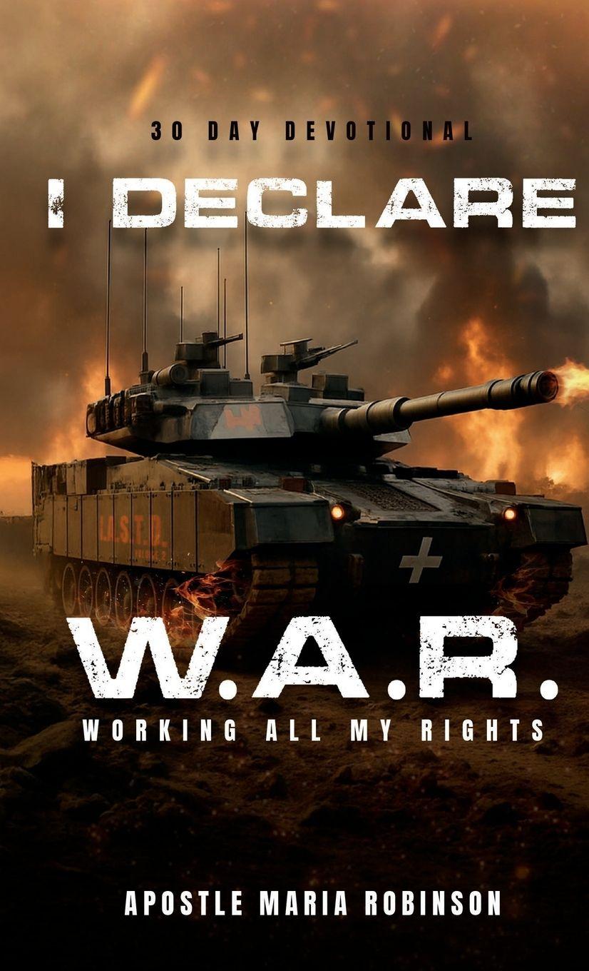 Vorderes Coverbild I Declare W.A.R. Working All My Rights 30 Day Devotional