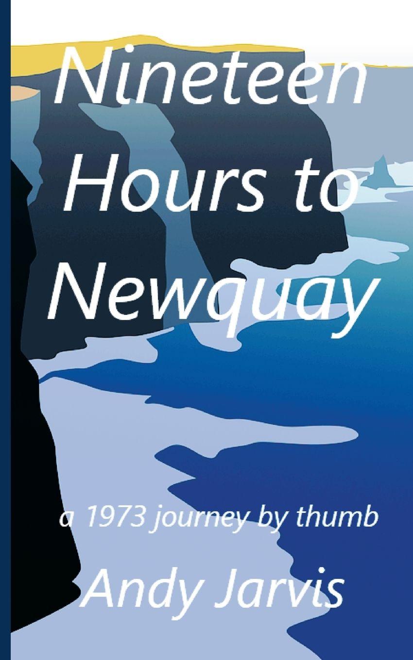 Vorderes Coverbild Nineteen Hours To Newquay