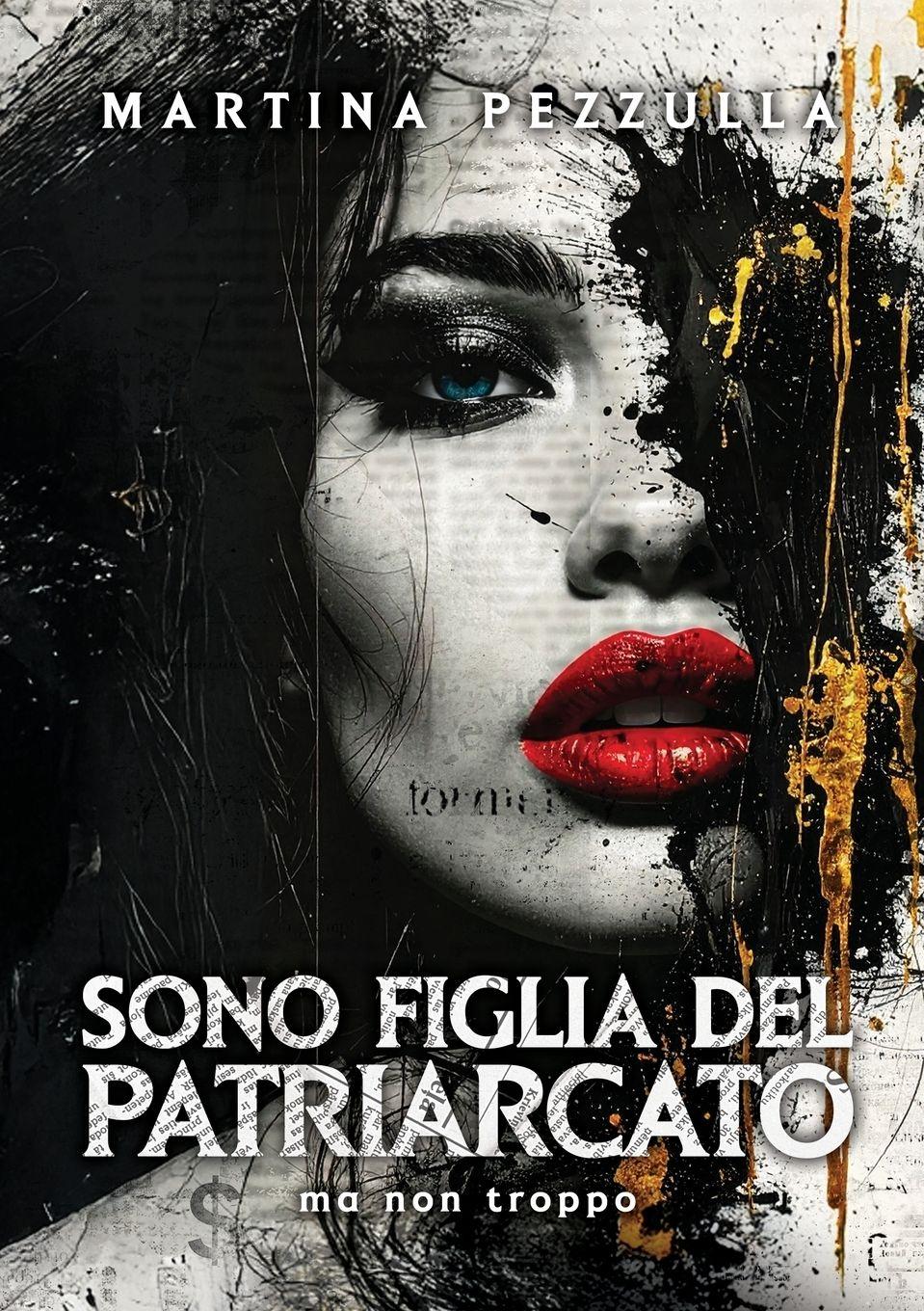 Vorderes Coverbild Sono Figlia Del Patriarcato (ma non troppo)