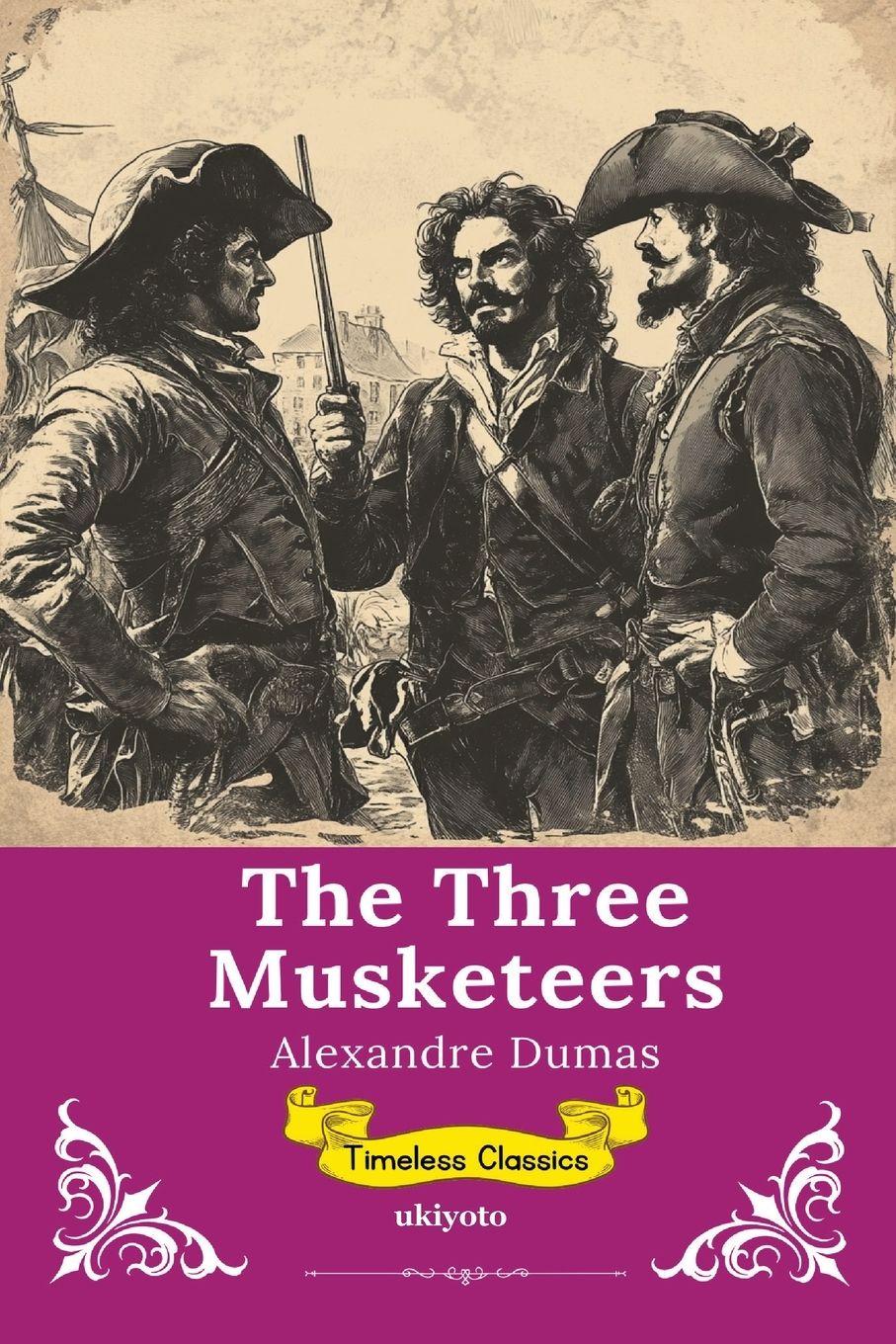 Vorderes Coverbild The Three Musketeers | Timeless Classics