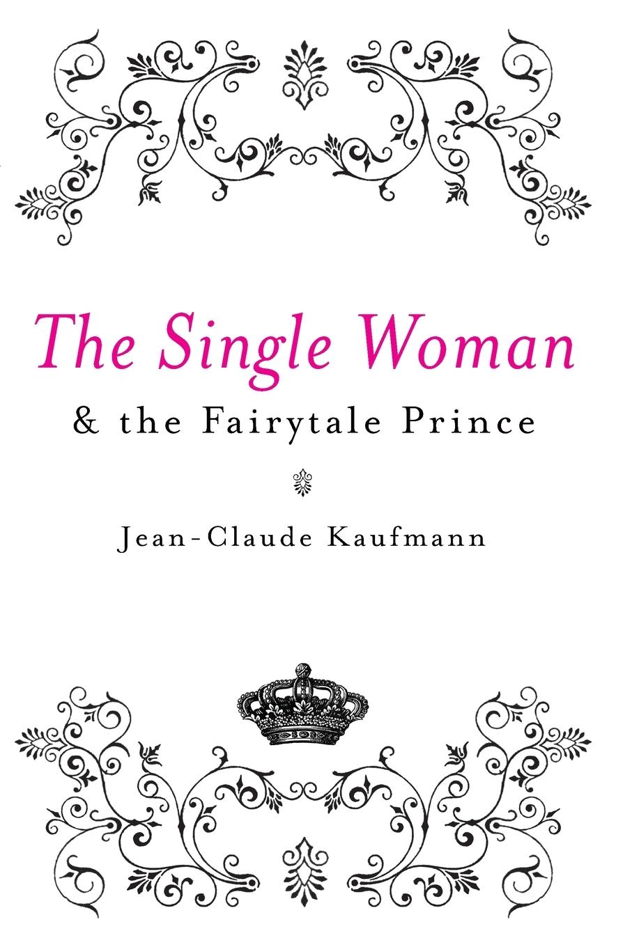 Vorderes Coverbild The Single Woman and the Fairytale Prince