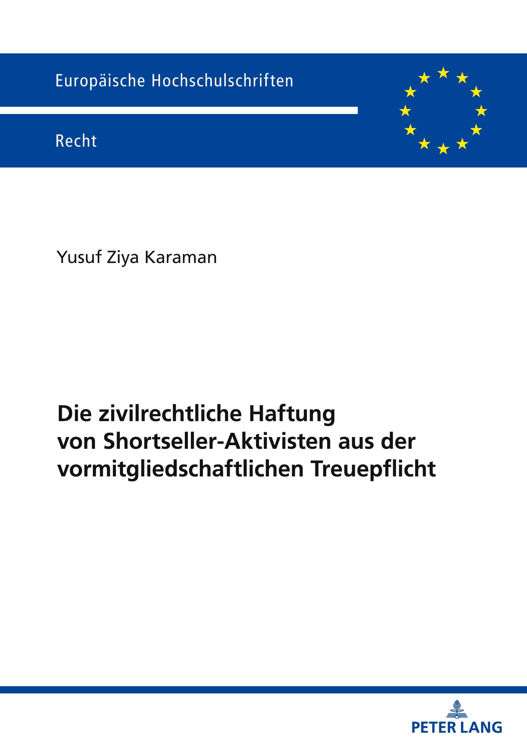Vorderes Coverbild Die zivilrechtliche Haftung von Shortseller-Aktivisten aus der vormitgliedschaftlichen Treuepflicht