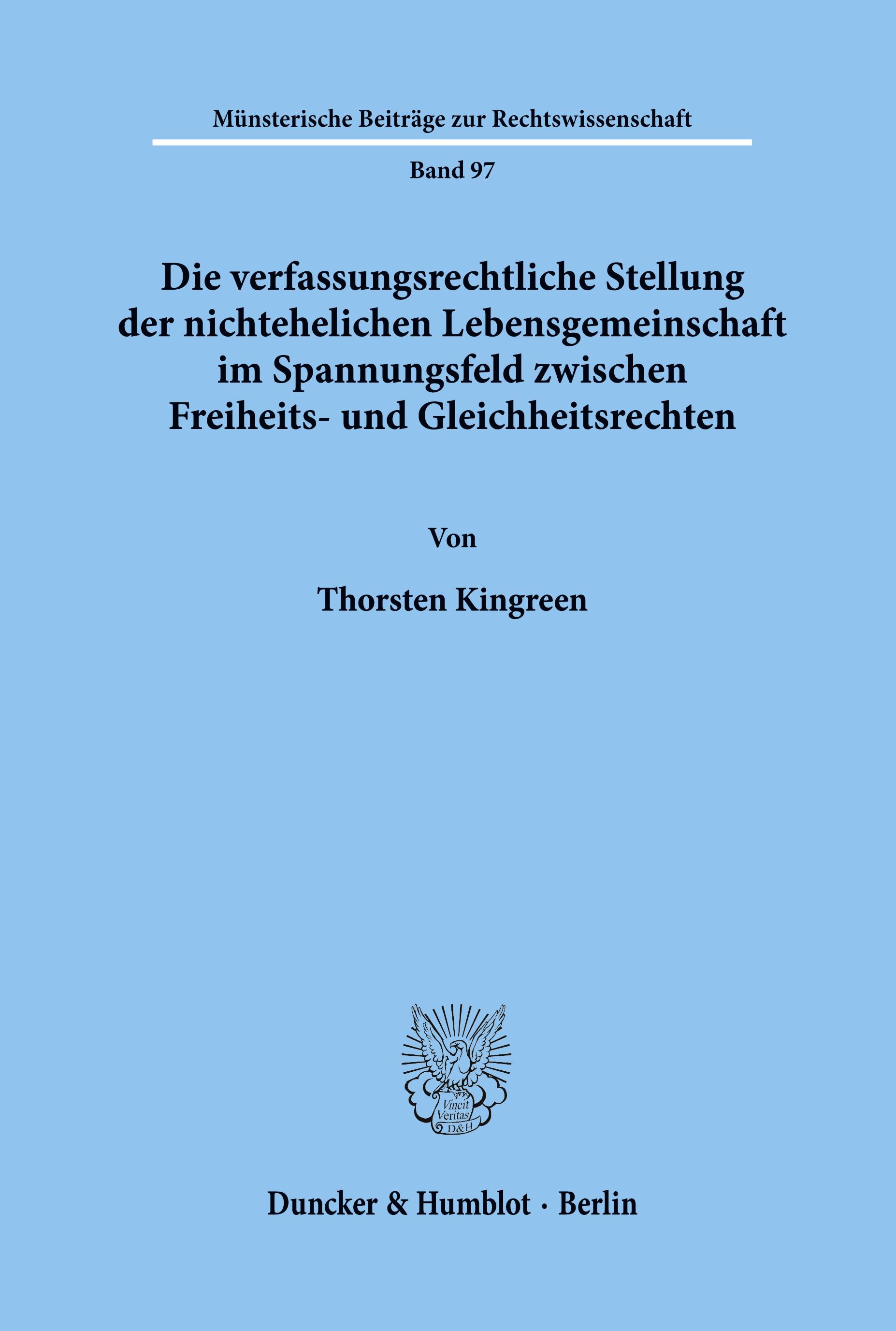 Vorderes Coverbild Die verfassungsrechtliche Stellung der nichtehelichen Lebensgemeinschaft im Spannungsfeld zwischen Freiheits- und Gleichheitsrechten.