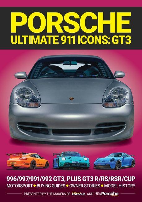 Vorderes Coverbild Porsche Ultimate 911 Icons: Gt3