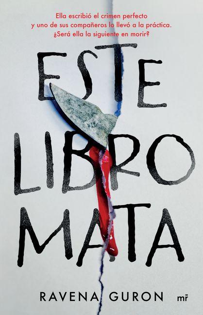 Vorderes Coverbild Este Libro Mata: Ella Escribió El Crimen Perfecto Y Uno de Sus Compañeros Lo Llevó a la Práctica... / This Book Kills