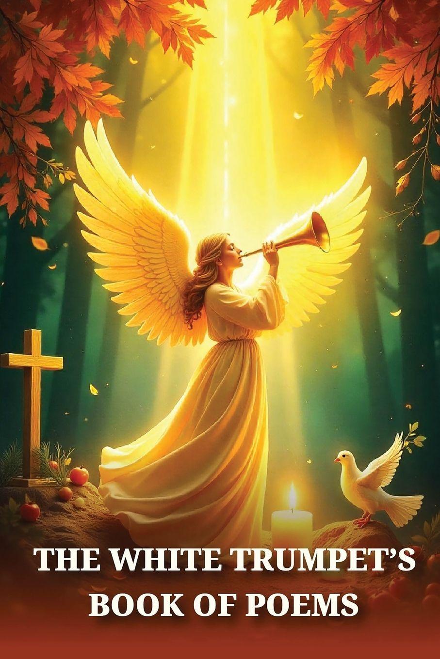 Vorderes Coverbild The White Trumpet's Book of Poems