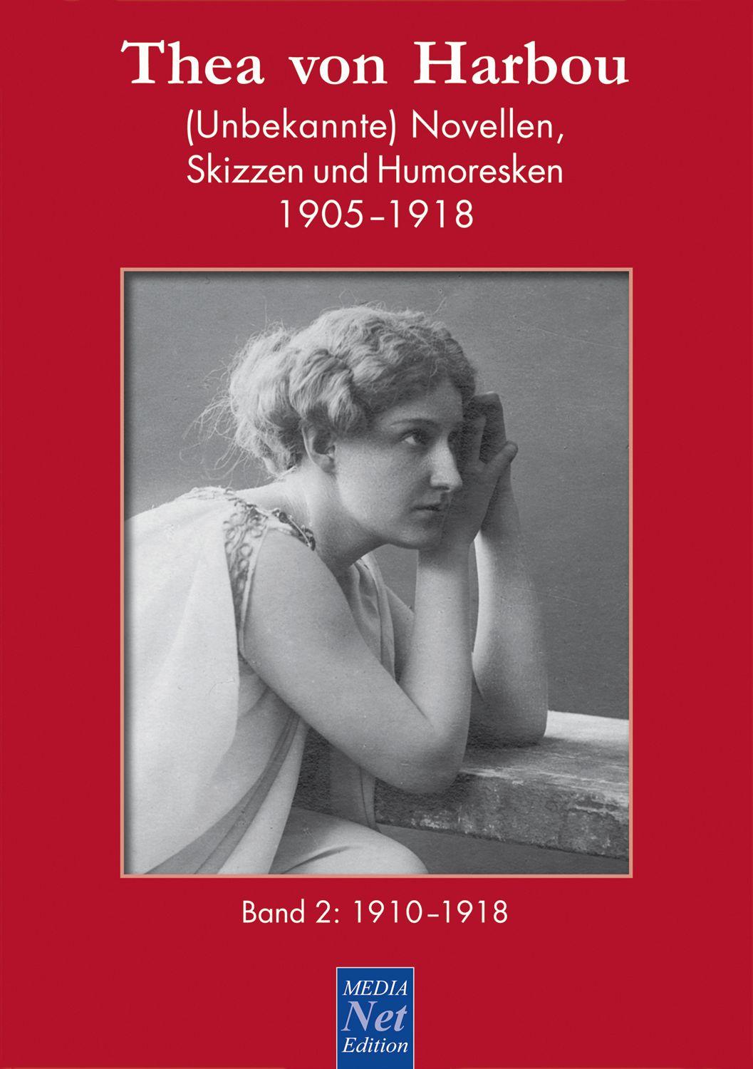 Vorderes Coverbild Thea von Harbou. (Unbekannte) Novellen, Skizzen und Humoresken 1905-1918