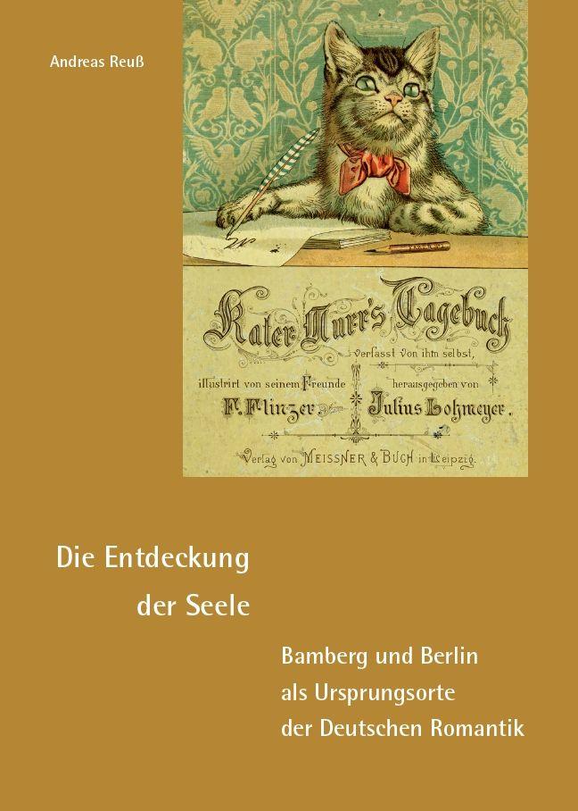 Vorderes Coverbild Die Entdeckung der Seele - Bamberg und Berlin als Ursprungsorte der Deutschen Romantik