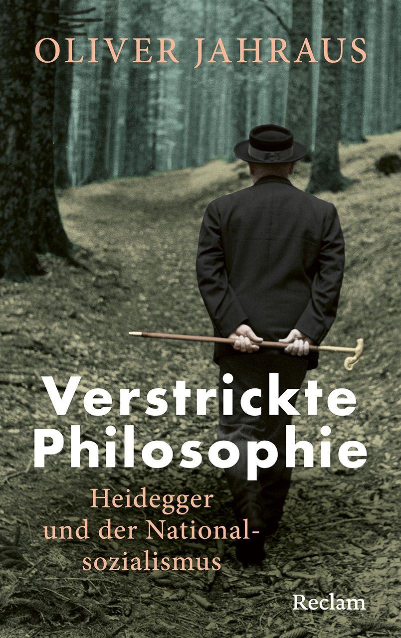 Vorderes Coverbild Verstrickte Philosophie. Heidegger und der Nationalsozialismus