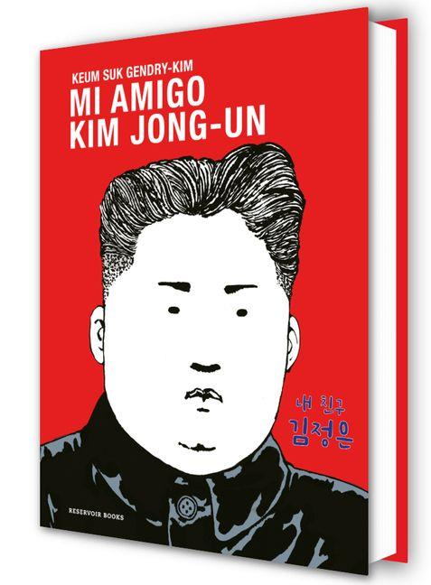 Vorderes Coverbild Mi Amigo Kim Jong-Un / My Friend Kim Jong-Un