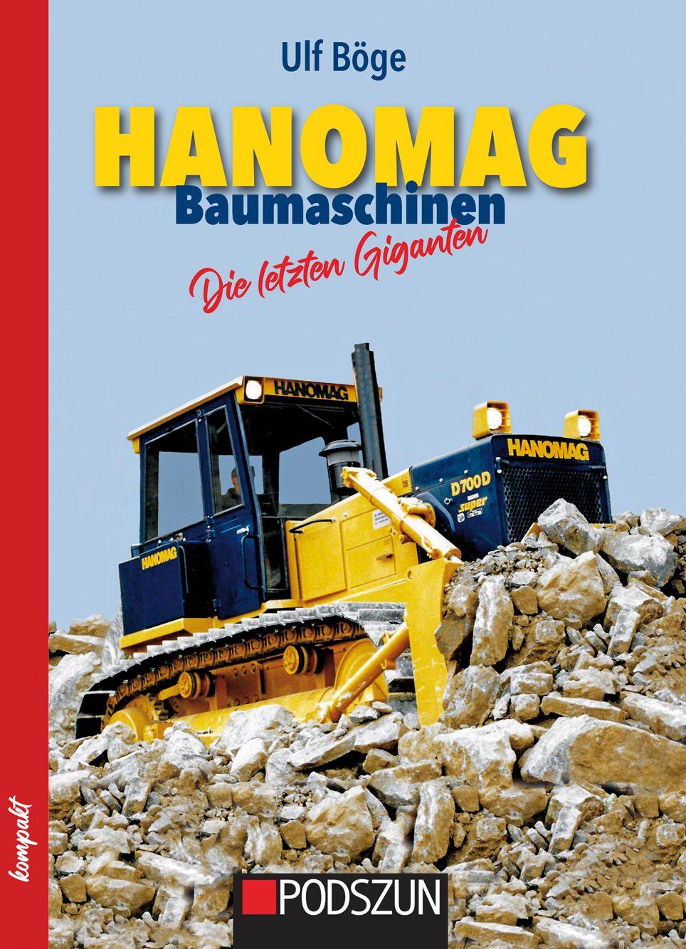 Vorderes Coverbild Hanomag Baumaschinen - Die letzten Giganten