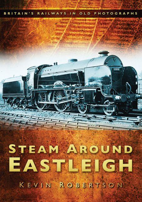 Vorderes Coverbild Steam Around Eastleigh