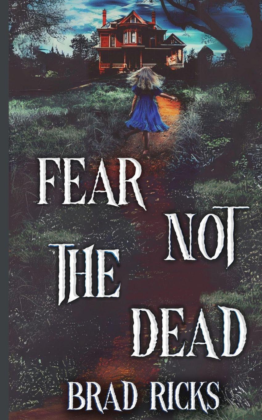 Vorderes Coverbild Fear Not The Dead