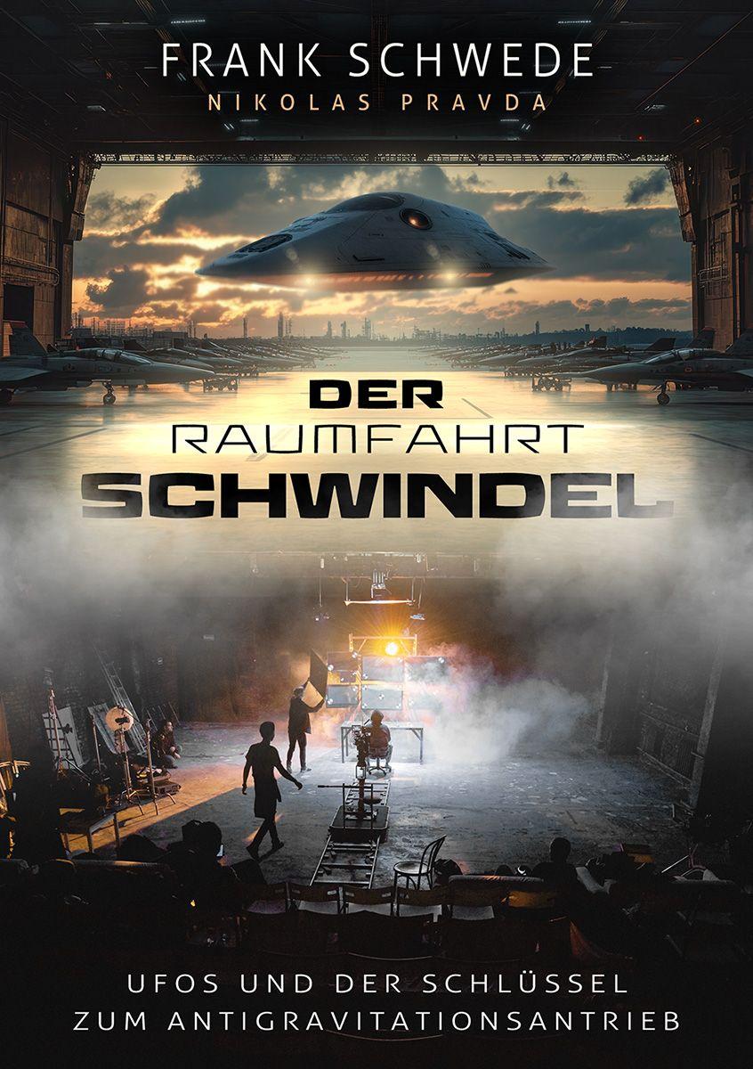 Vorderes Coverbild Der Raumfahrt-Schwindel: UFOs und der Schlüssel zum Antigravitationsantrieb