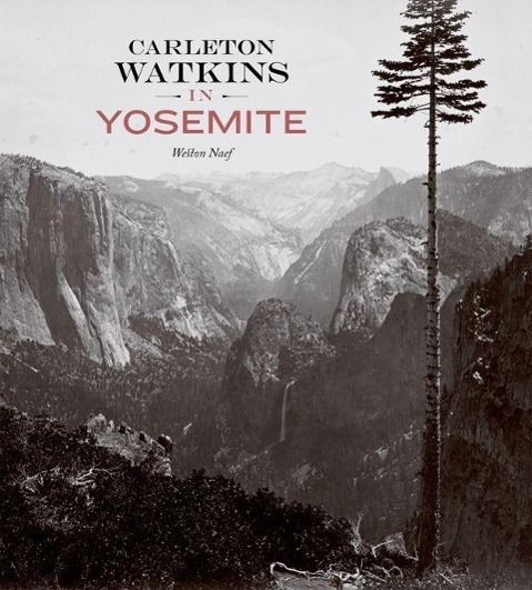 Vorderes Coverbild Carleton Watkins in Yosemite