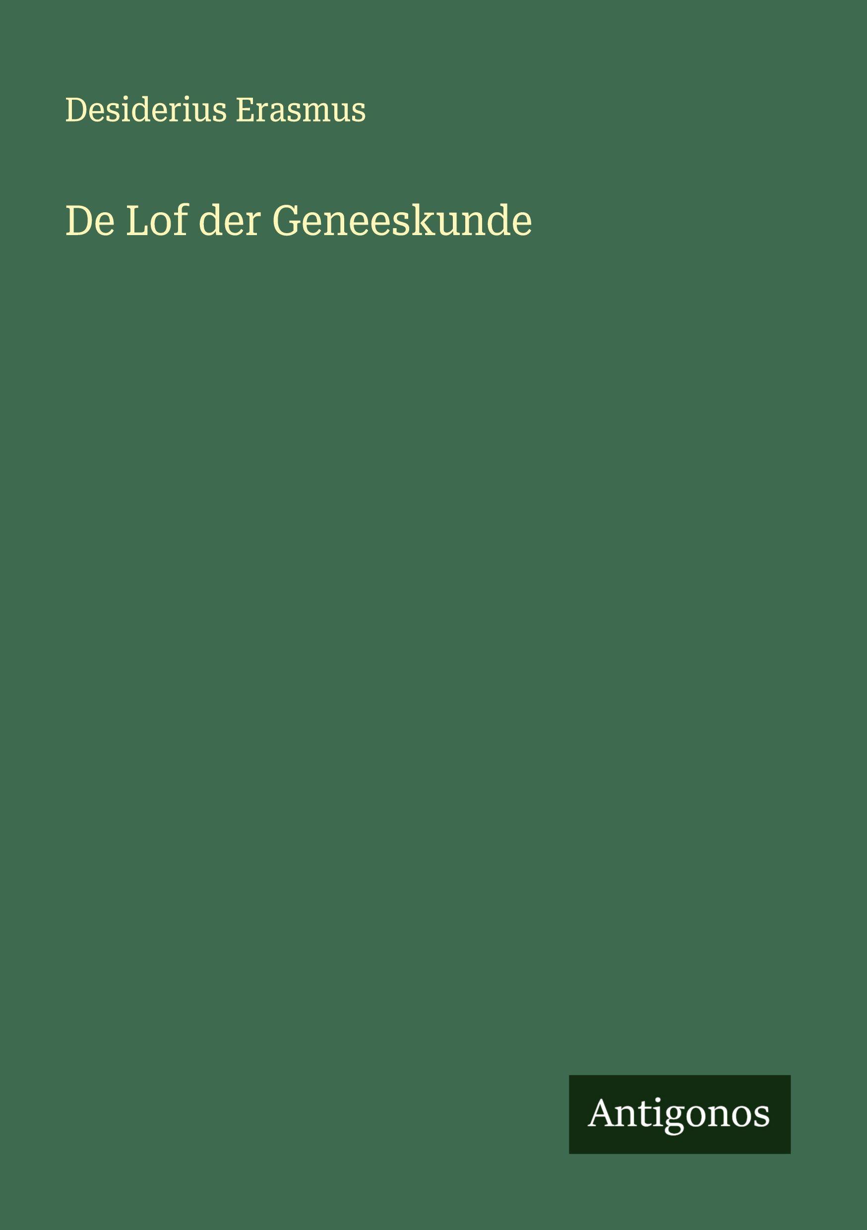 Vorderes Coverbild De Lof der Geneeskunde
