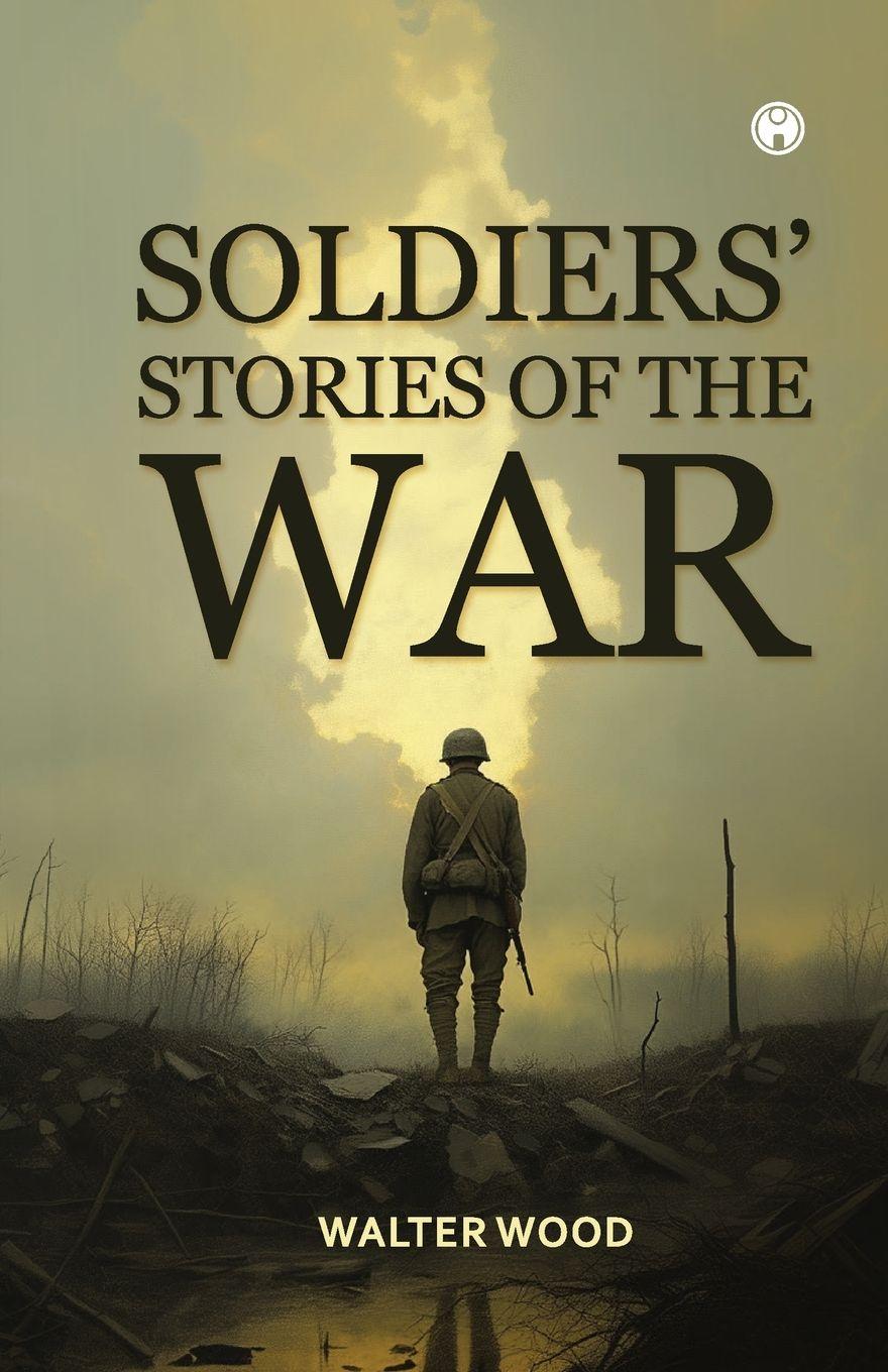 Vorderes Coverbild Soldier's Stories Of The War
