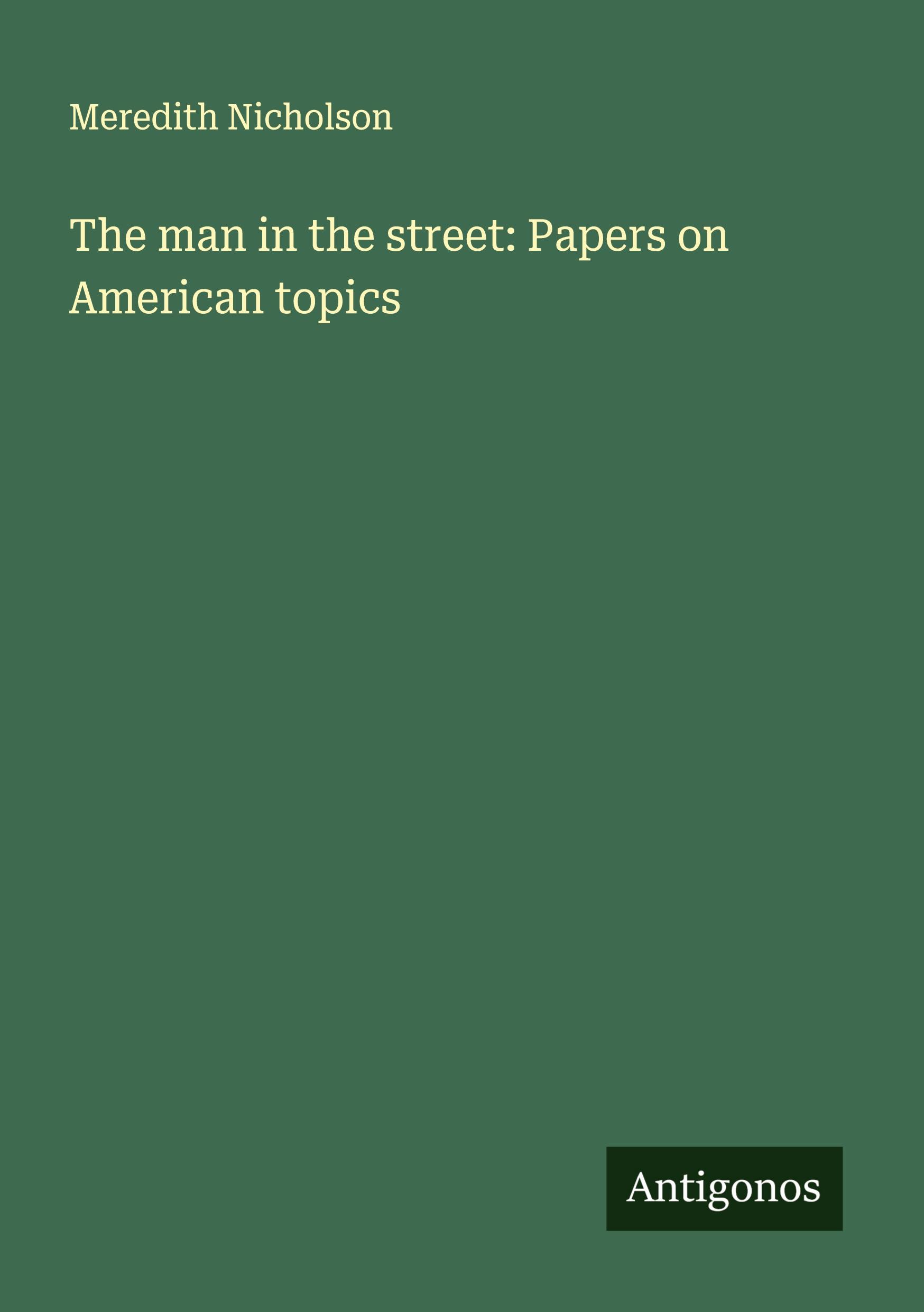 Vorderes Coverbild The man in the street: Papers on American topics