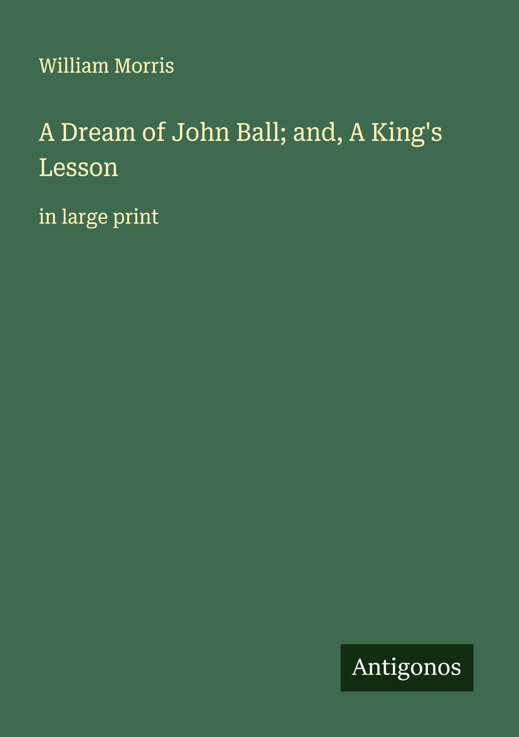 Vorderes Coverbild A Dream of John Ball; and, A King's Lesson
