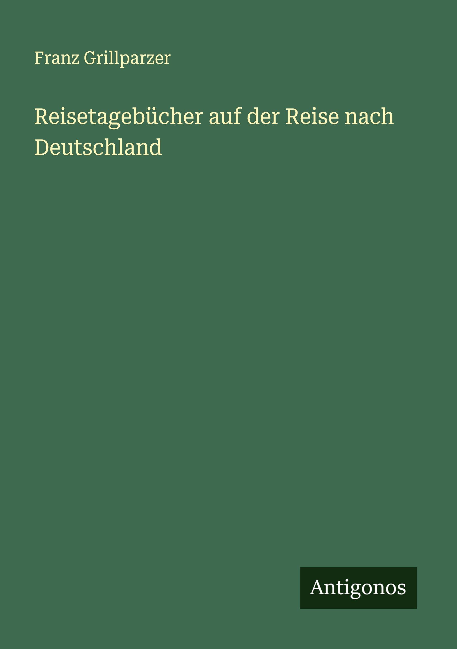 Vorderes Coverbild Reisetagebücher auf der Reise nach Deutschland